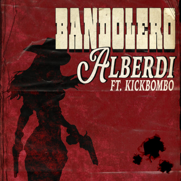 Alberdi - Bandolero Feat. KICKBOMBO - ARTWORK